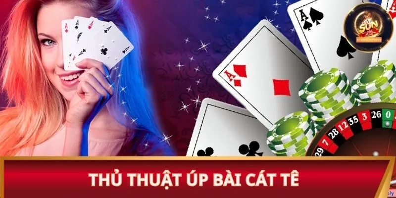 Khi nào nên áp dụng kỹ thuật úp bài Cát Tê?